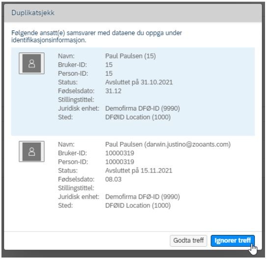 Bildet viser duplikatsjekk og funksjonene Godta treff og Ignorer treff.