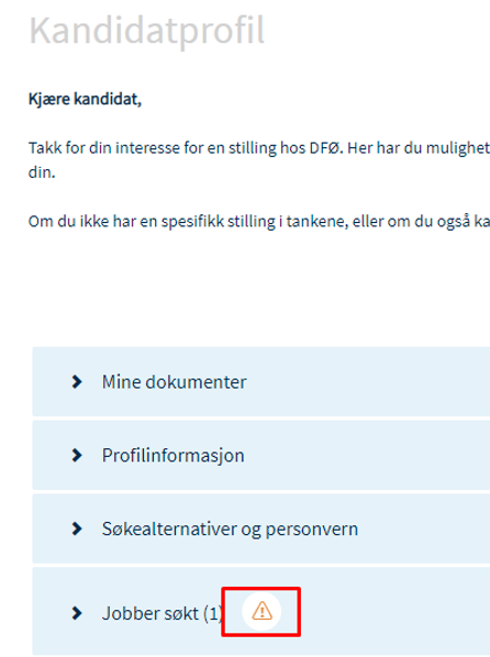 Skjermbilde som viser et gult varsel symbol som indikerer at det er en oppgave som venter på kandidaten.